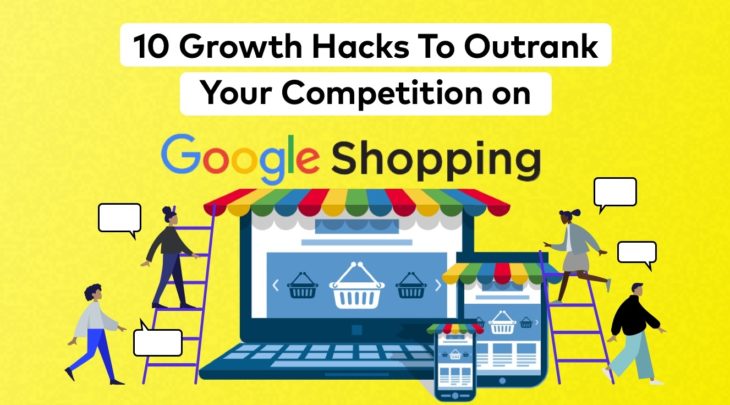 10 growth hacks to outrank your competition on google shopping