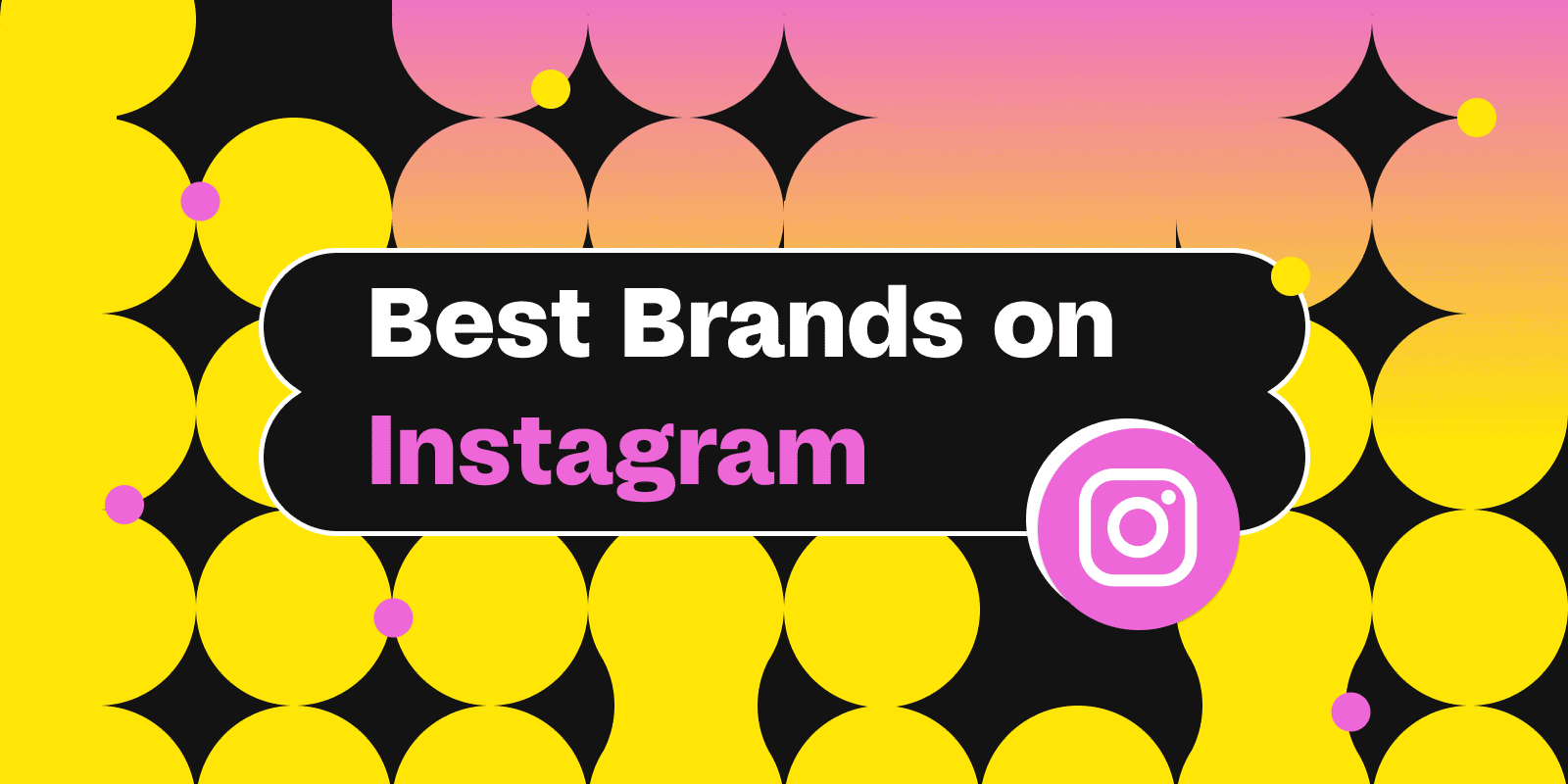 18 of the Best Brands on Instagram