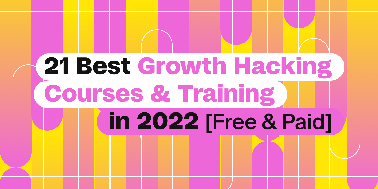 21 Best Growth Hacking Courses in 2021 (Free + Paid) NoGood™