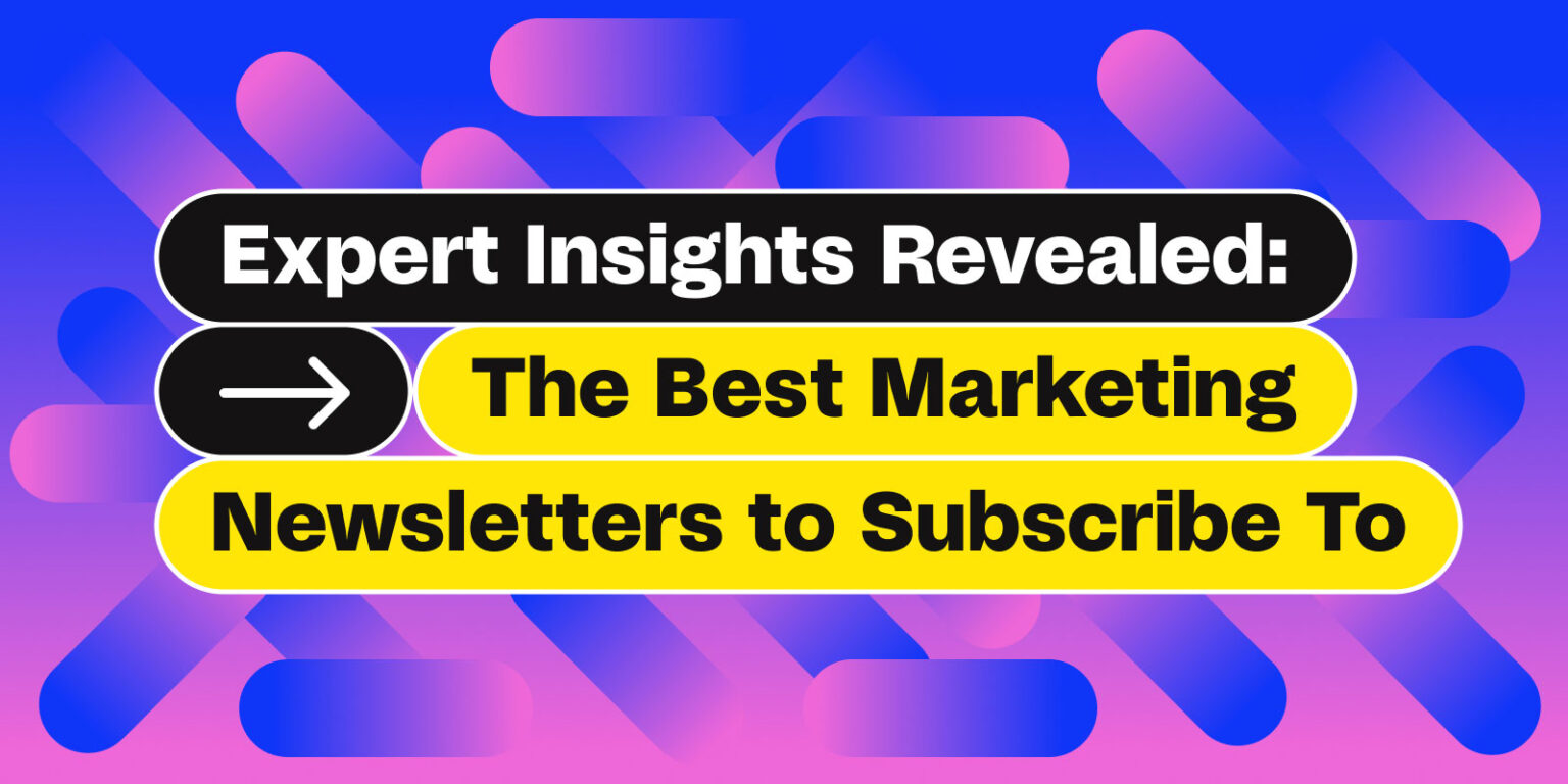 Expert insights revealed The best marketing newsletters of 2024 [Updated]