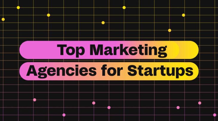 Top marketing Agencies for Startups