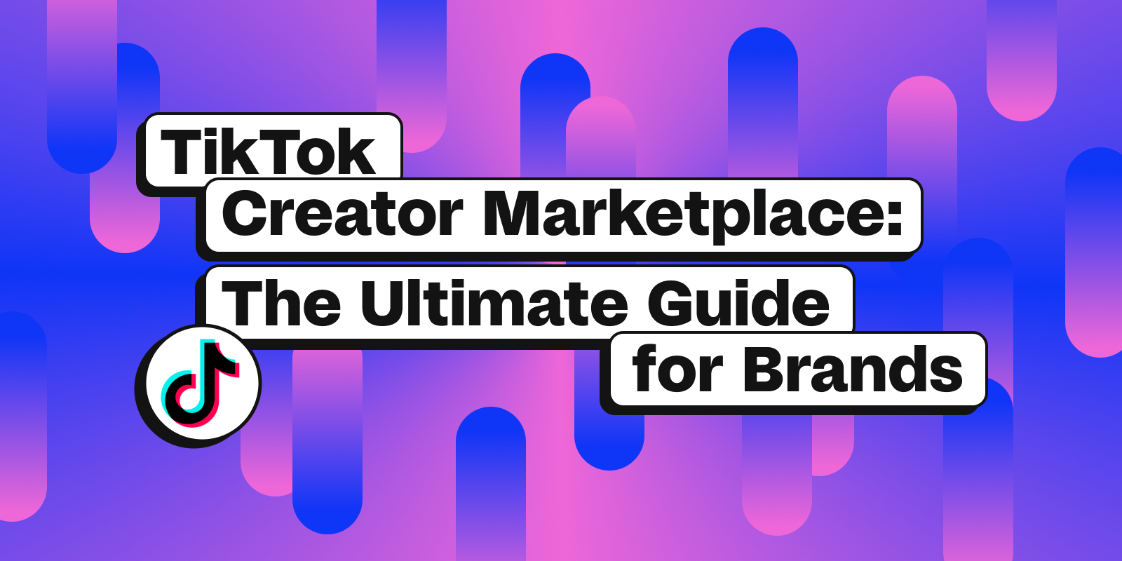 Guide to TikTok Creator Marketplace