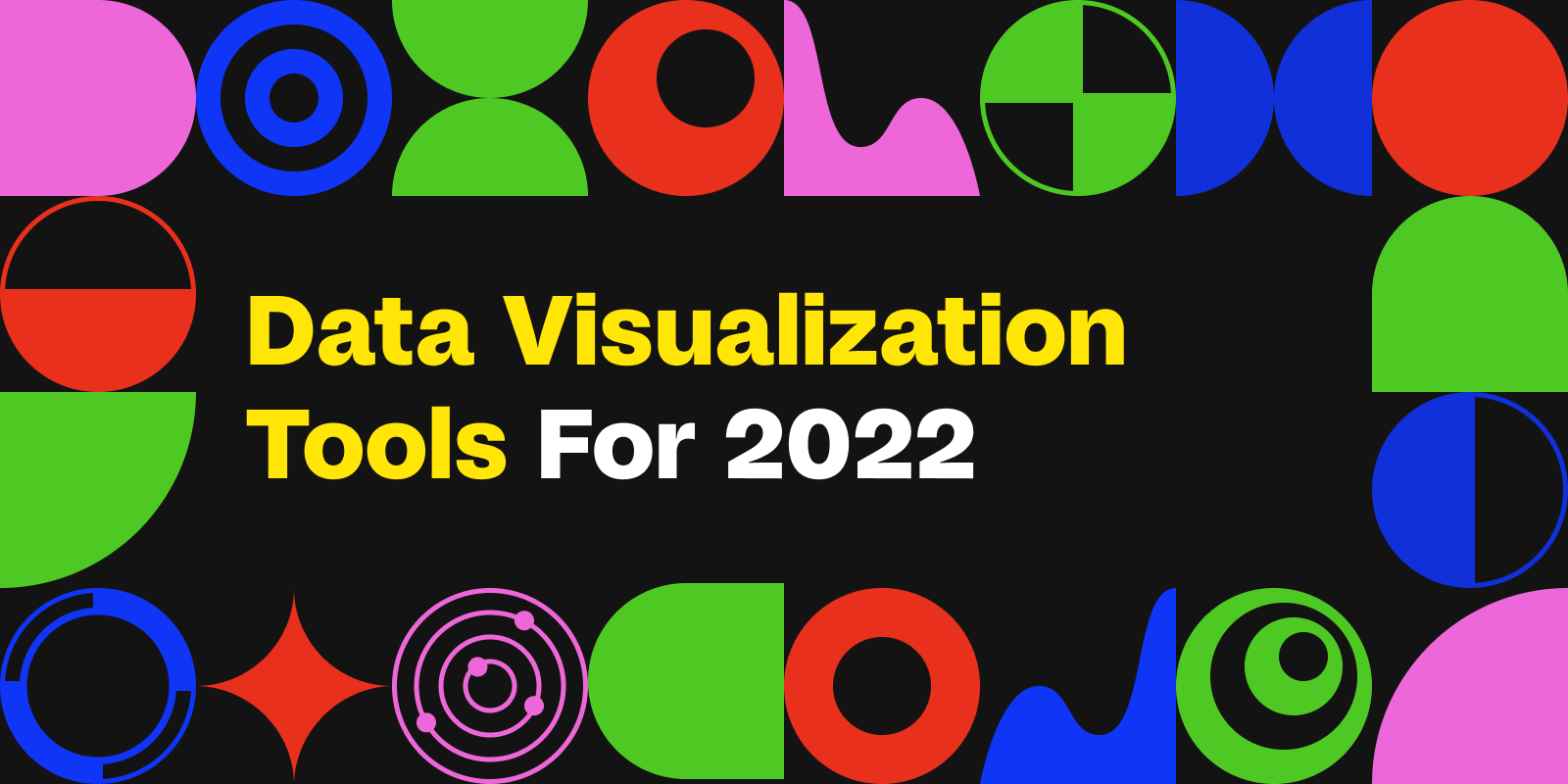 The best tools for breaking down data in 2022.