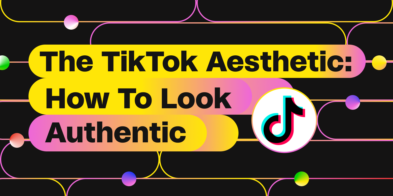 The Most Popular TikTok Aesthetics You Need to Know Now