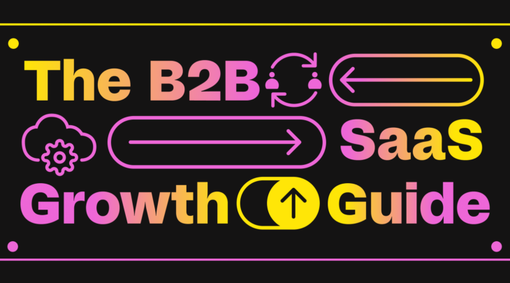 The B2B Saas Growth Guide