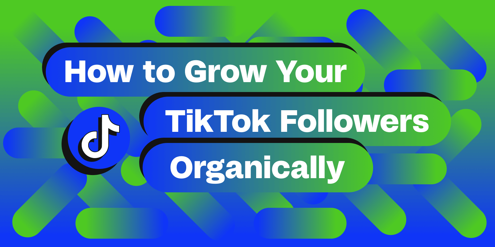 10 Strategies for Growing Your TikTok Following