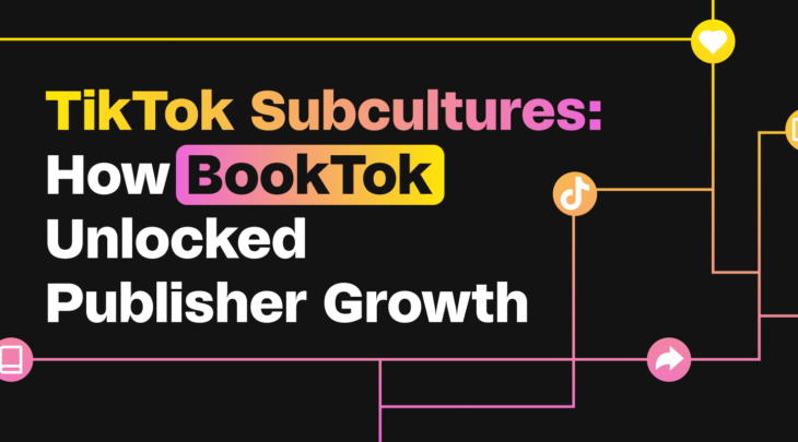 TikTok Subcultures: How BookTok Unlocked Publisher Growth