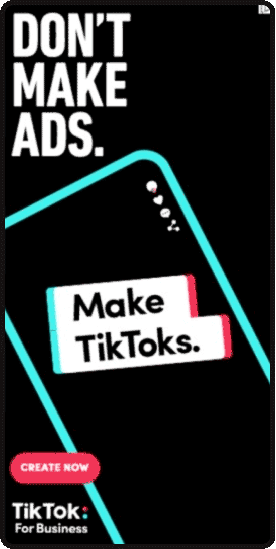 Don't make ads, make tiktoks