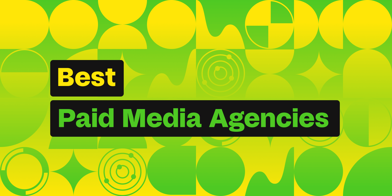 Best Paid Media Agencies