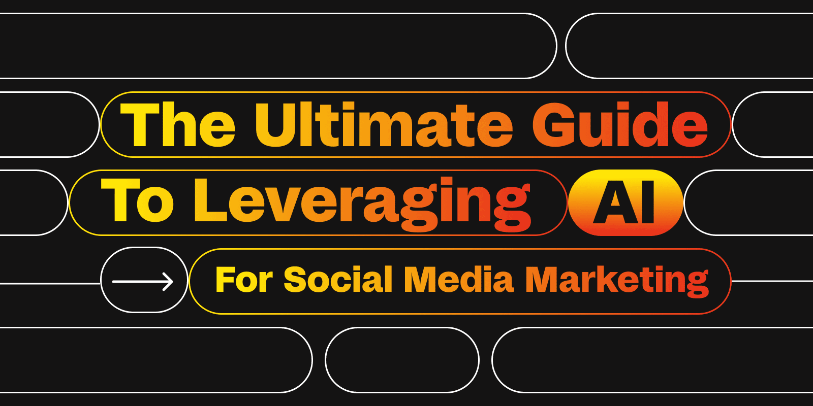 The Ultimate Guide to Leveraging AI for Social Media Marketing