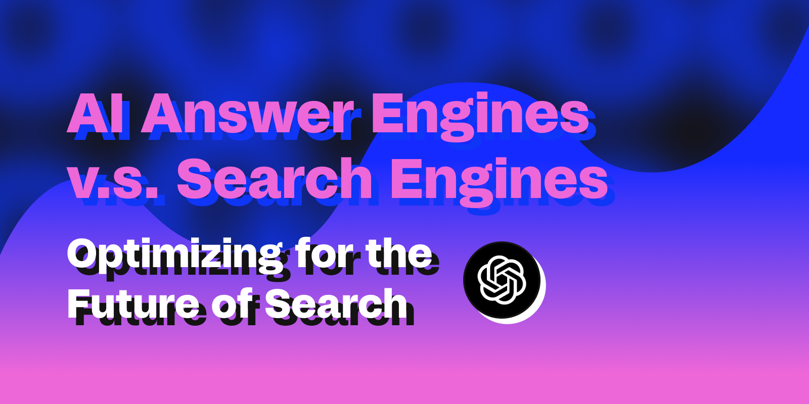 Answer Engine Optimization to Replace Search Engine Optimization