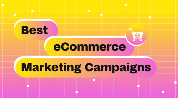Best eCommerce Marketing Campaigns