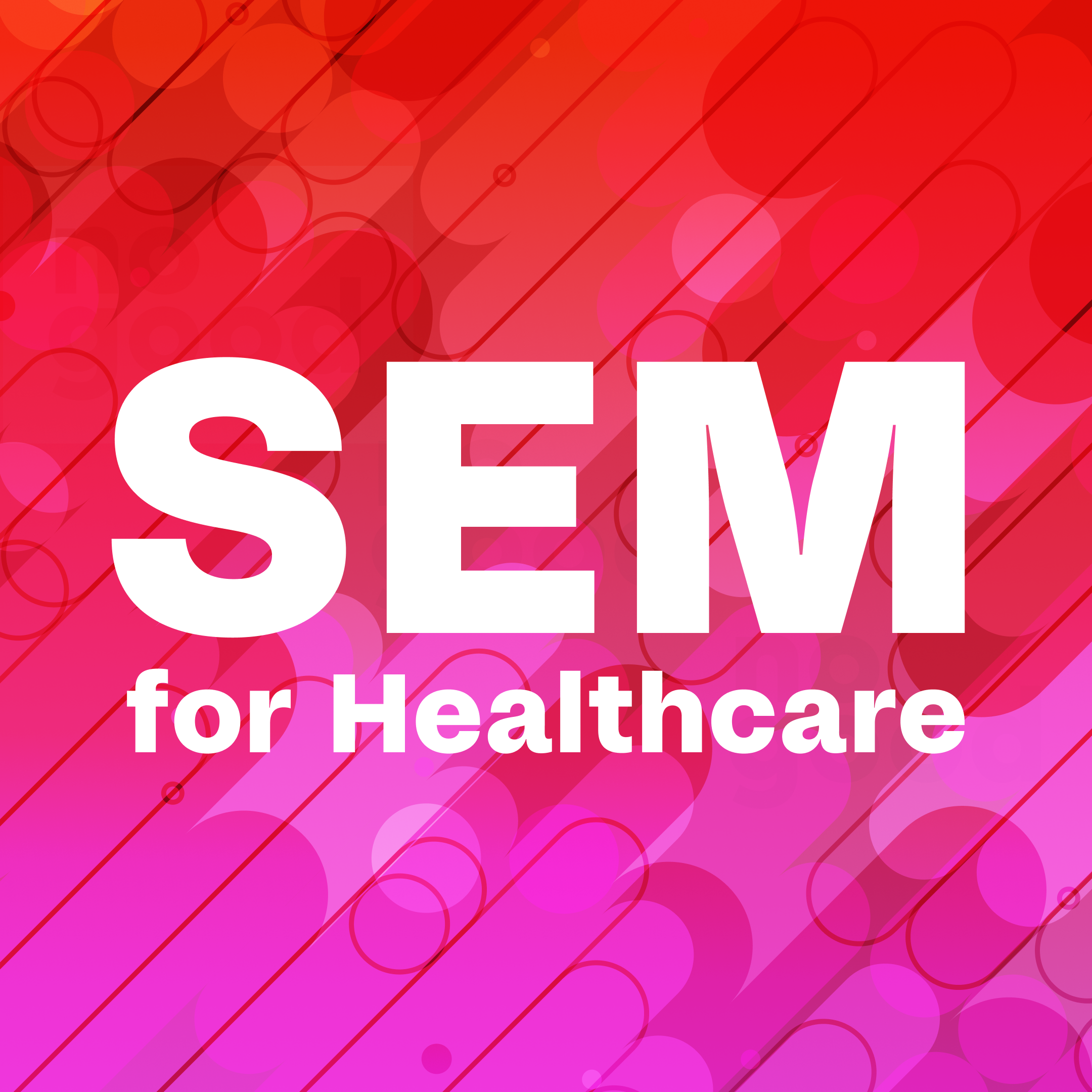SEM for healthcare