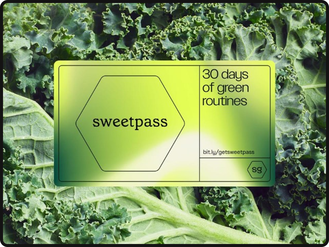 sweetpass - 30 days of green routines