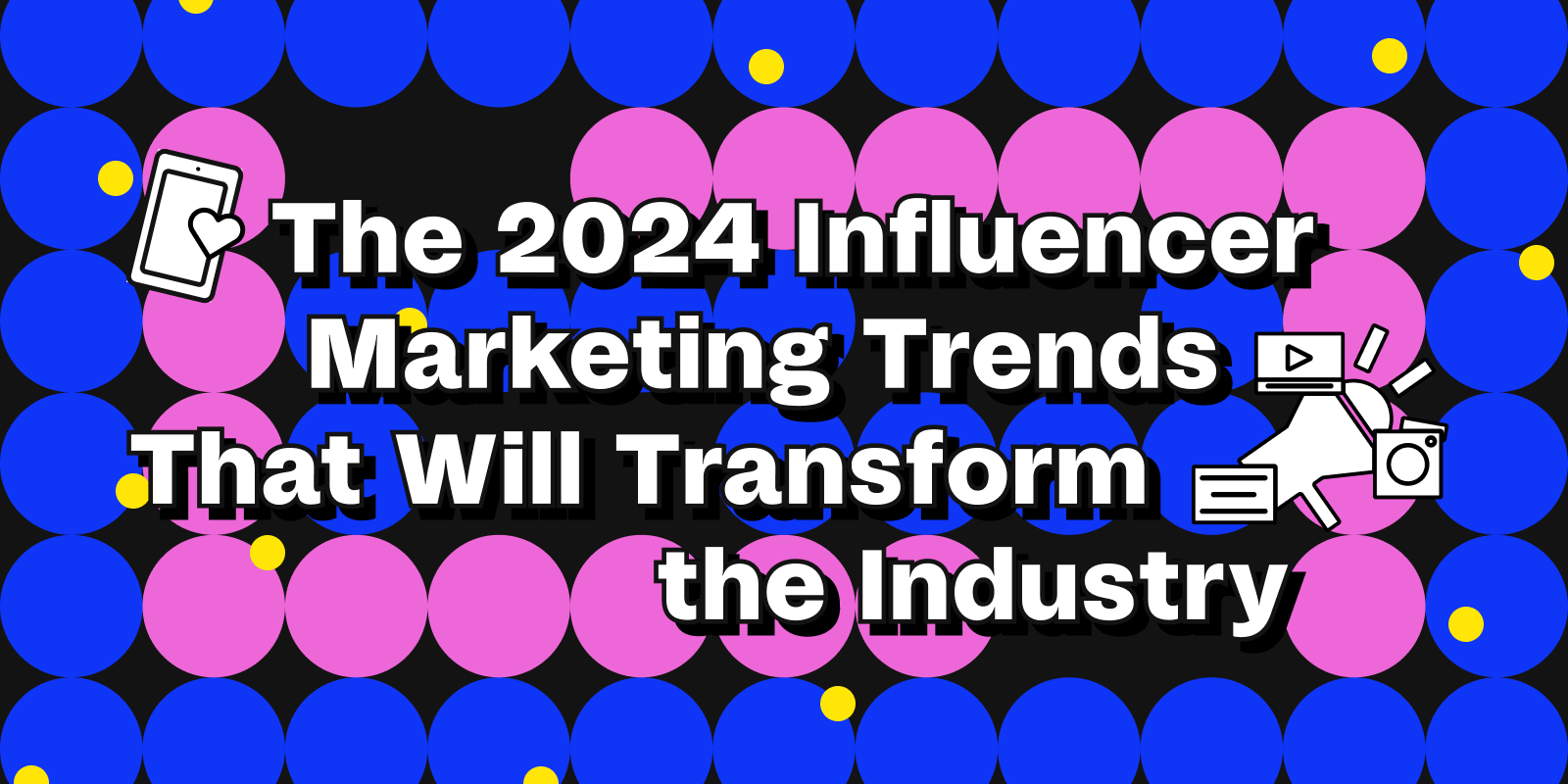 Influencer Marketing Trends
