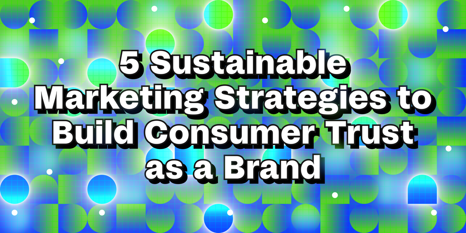 Sustainable marketing strategies