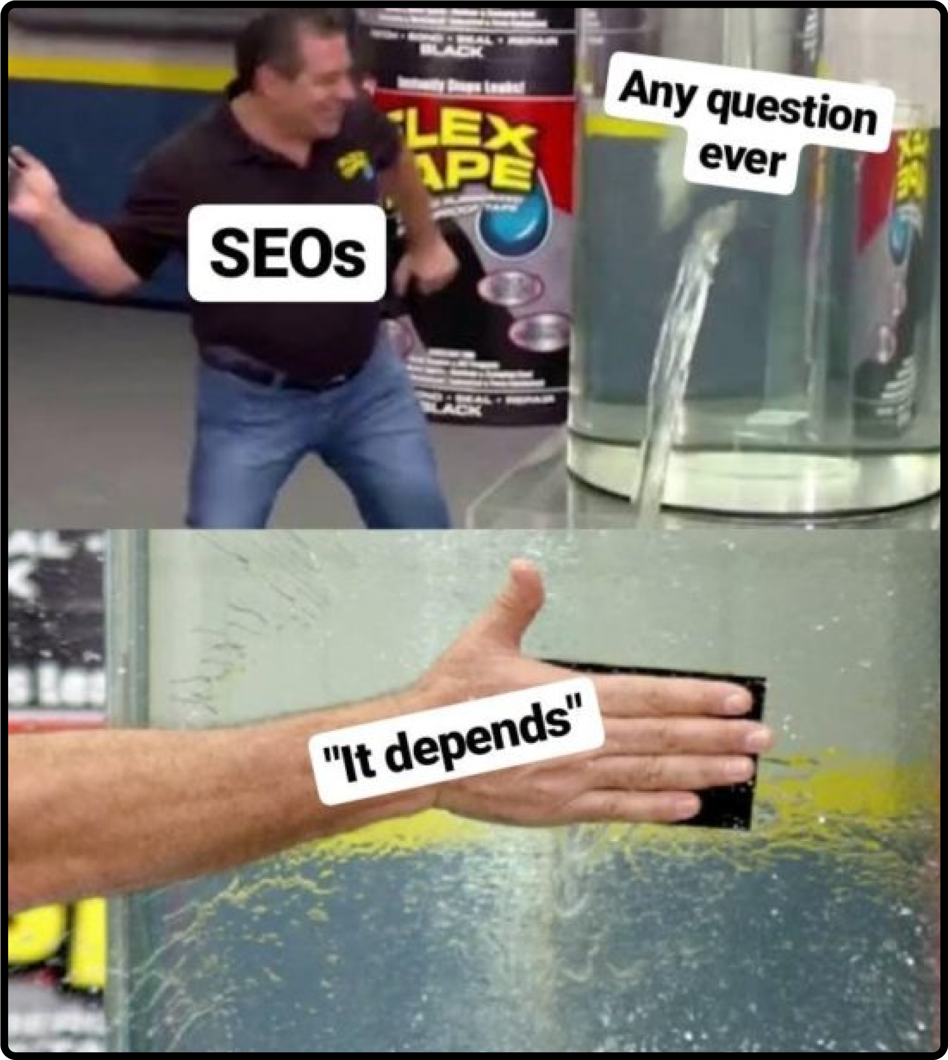 SEOs answer any question with "it depends."