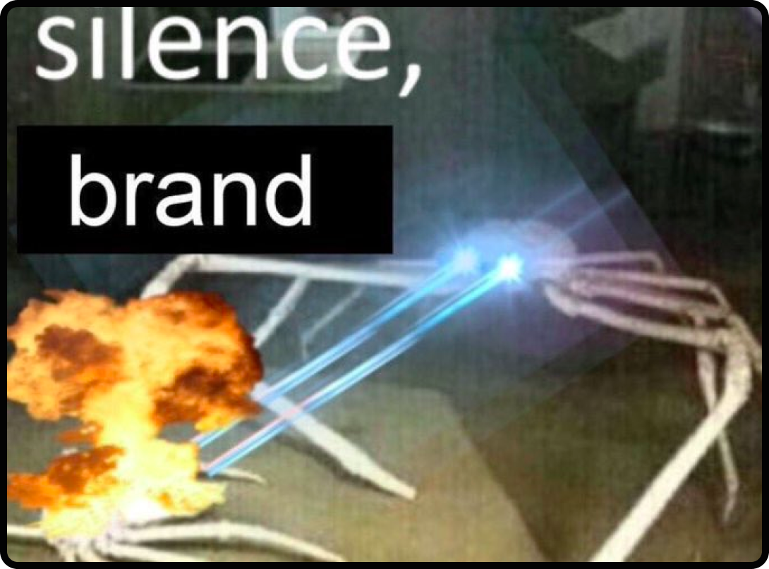 Crab shooting lasers out of its eyes; caption "silence brand".