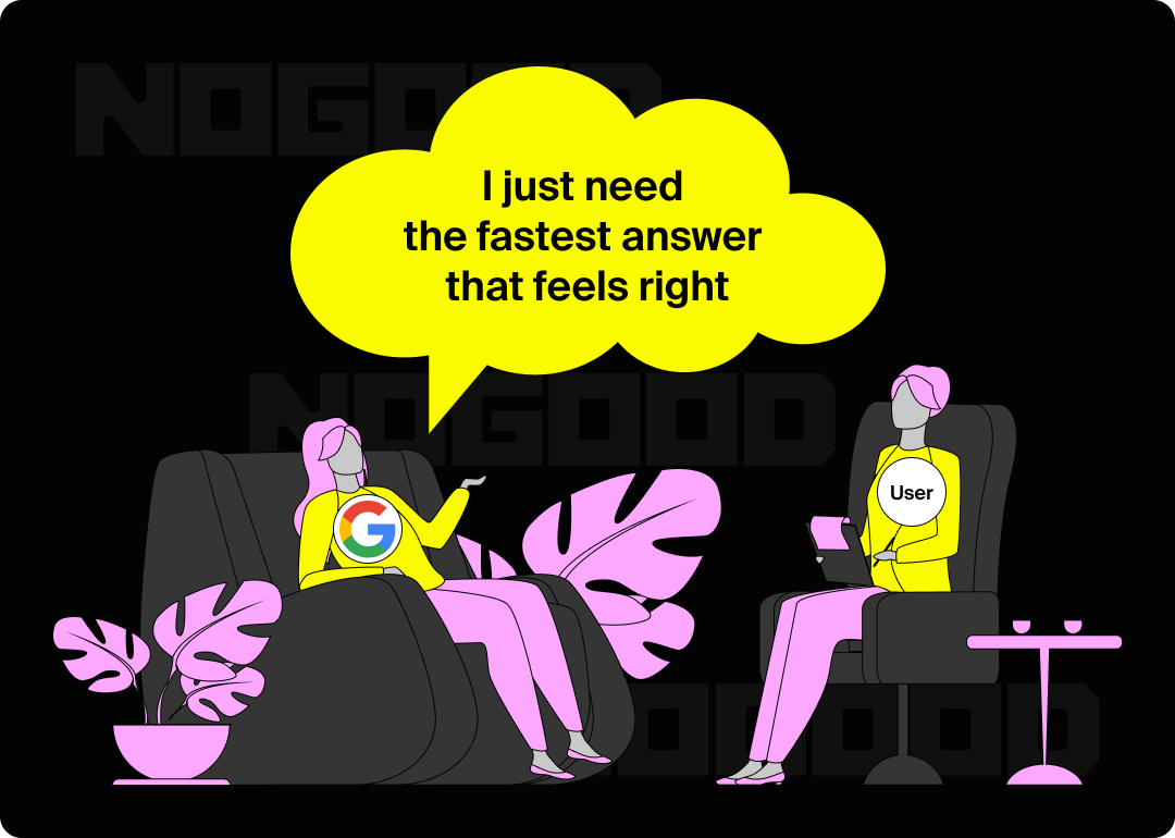 Graphic of Google telling a user that it needs the fastest answer that feels right.