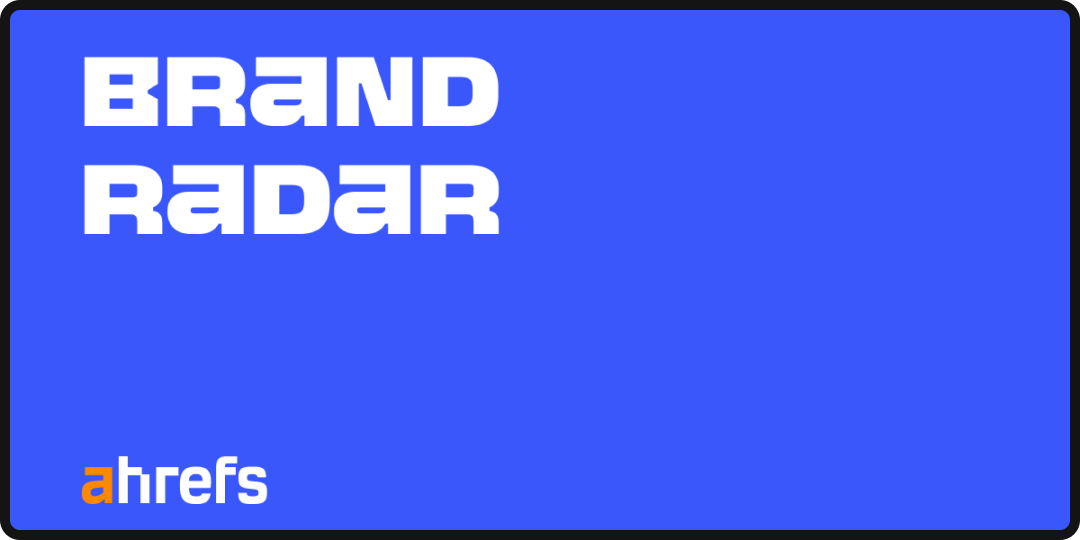 Logo of Ahrefs Brand Radar, one of the top enterprise AEO visibility tools in 2026.